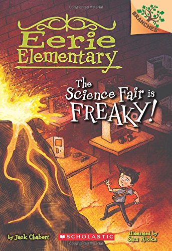 The Science Fair is Freaky! A Branches Book (Eerie Elementary #4)