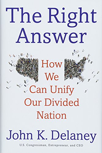 The Right Answer: How We Can Unify Our Divided Nation