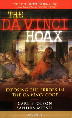 The Da Vinci Hoax: Exposing the Errors in the Da Vinci Code