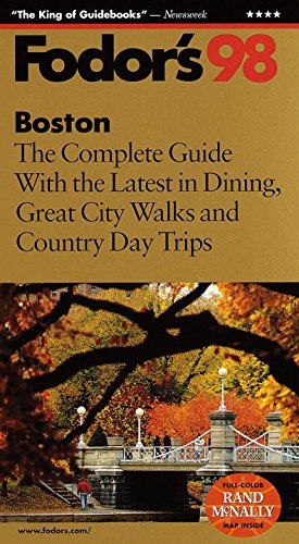 Boston '98: The Complete Guide with the Latest in Dining, Great City Walks and Country Day T rips (Fodor's Gold Guides)