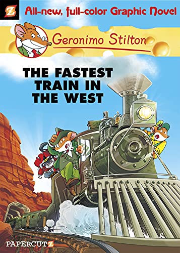 Geronimo Stilton Graphic Novels #13: The Fastest Train In the West