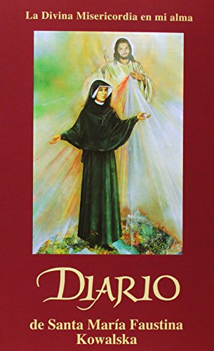 La Divina Misericordia en Mi Alma: Diario Beata Sor M. Faustina Kowalska