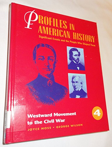Profiles in American History - Westward Expansion to the Civil War: Significant Events and the People Who Shaped Them (Profiles in American History (UXL))