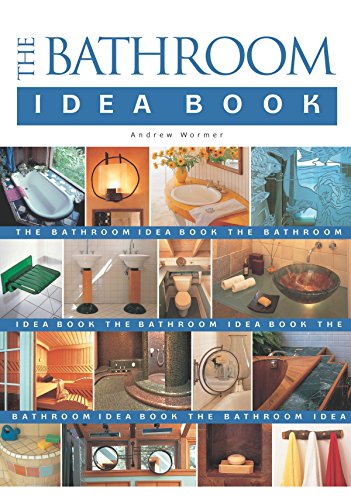 The Bathroom Idea Book