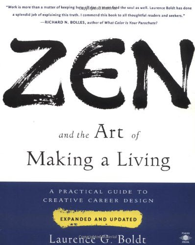 Zen and the Art of Making a Living: A Practical Guide to Creative Career Design (Compass)