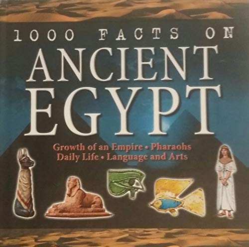 1000 Facts on Ancient Egypt