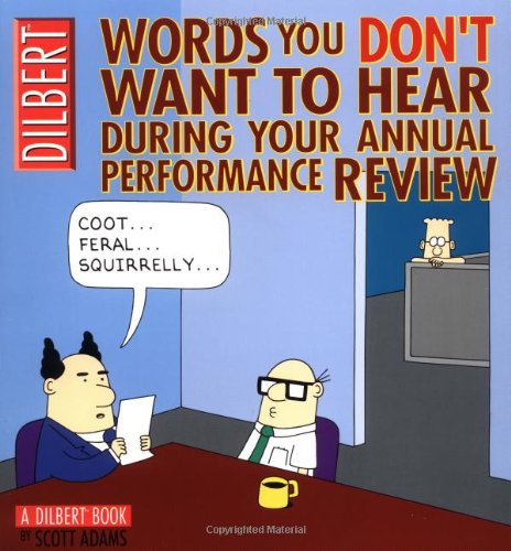 Words You Don't Want to Hear During Your Annual Review: A Dilbert Book