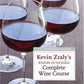 Windows on the World Complete Wine Course: 25th Anniversary Edition (Kevin Zraly's Complete Wine Course)
