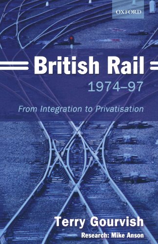 British Rail 1974-97: From Integration to Privatisation