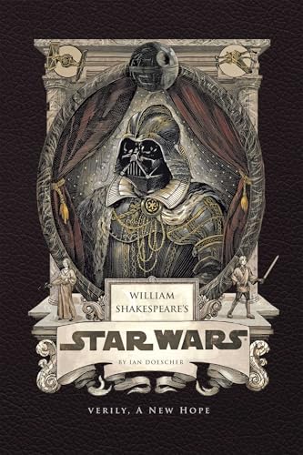 William Shakespeare's Star Wars: Verily, A New Hope (Shakespeare Star Wars: Prequel Trilogy, 4)