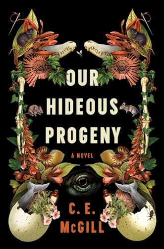Our Hideous Progeny: A Novel