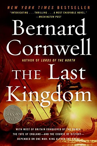 The Last Kingdom (The Saxon Chronicles Series #1)
