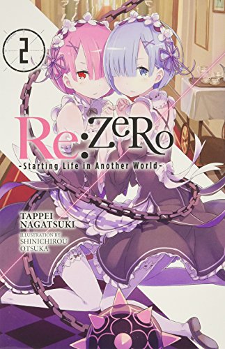 Re:ZERO, Vol. 2 - light novel (Re:ZERO -Starting Life in Another World-, 2)