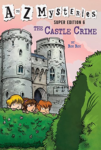 A to Z Mysteries Super Edition #6: The Castle Crime (A Stepping Stone Book(TM))
