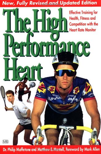 High Performance Heart: Effective Training with the HRM for Health, Fitness and Competition