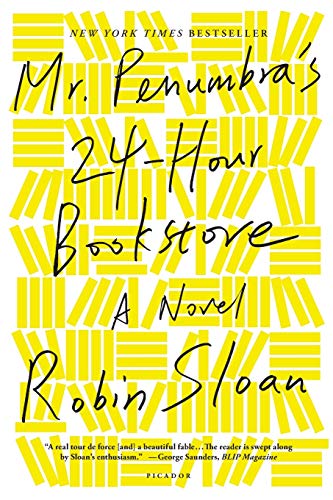 Mr. Penumbra's 24-Hour Bookstore: A Novel