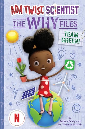 Team Green! (Ada Twist, Scientist: The Why Files #6) (The Questioneers)