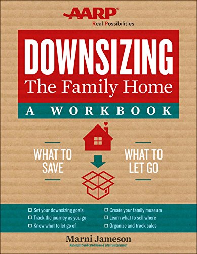 Downsizing the Family Home: A Workbook: What to Save, What to Let Go (Volume 2) (Downsizing the Home)