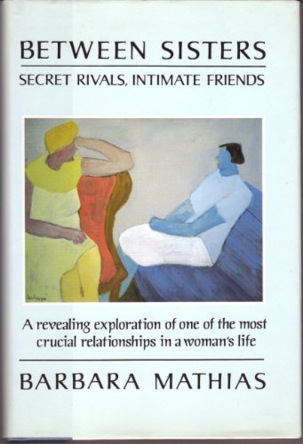 Between Sisters: Secret Rivals, Intimate Friends