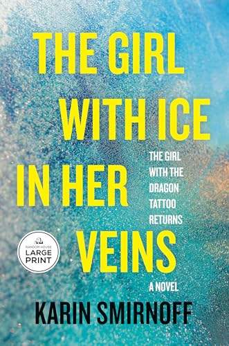 The Girl with Ice in Her Veins: A Lisbeth Salander Novel (The Girl with the Dragon Tattoo Series)