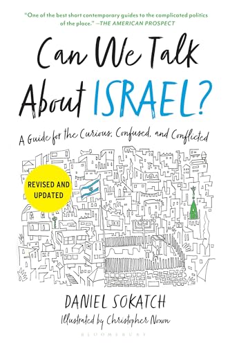 Can We Talk About Israel? (Revised and Updated): A Guide for the Curious, Confused, and Conflicted