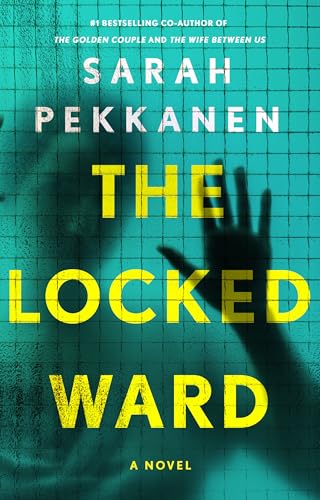 The Locked Ward: A Novel
