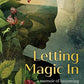 Letting Magic In: A Memoir of Becoming