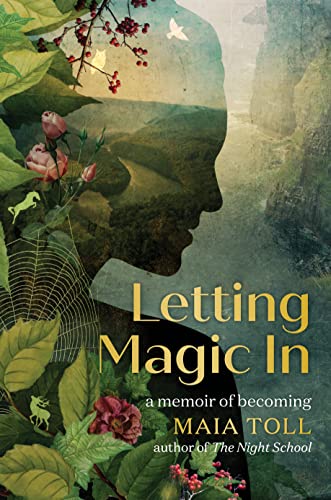 Letting Magic In: A Memoir of Becoming