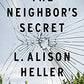 The Neighbor's Secret: A Novel