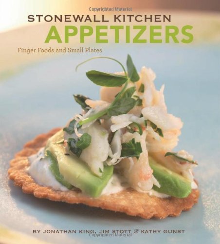 Stonewall Kitchen: Appetizers: Finger Foods and Small Plates