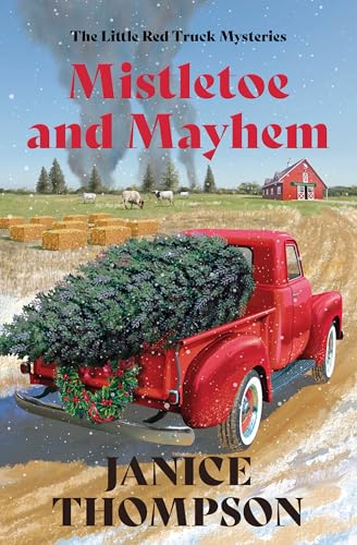 Mistletoe and Mayhem: Volume 3 (Red Truck Mysteries)
