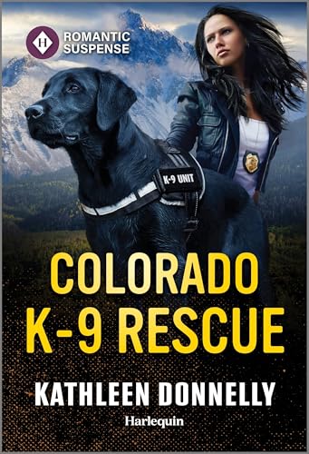 Colorado K-9 Rescue (Harlequin Romantic Suspense)