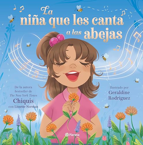 La niña que les canta a las abejas / The Girl Who Sings to Bees (Spanish Edition)