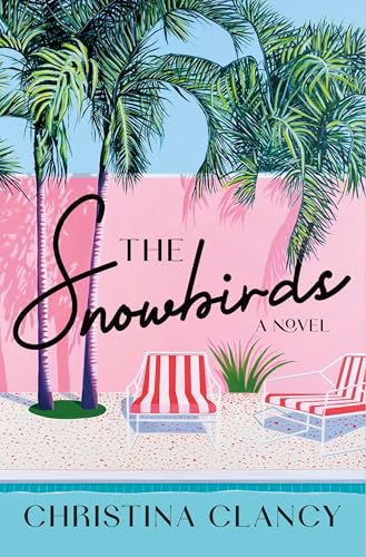 The Snowbirds: A Novel