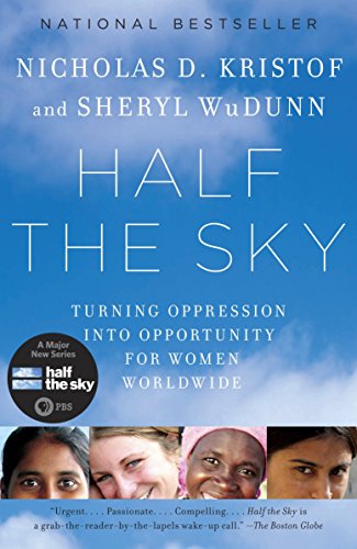 Half the Sky: Turning Oppression into Opportunity for Women Worldwide (Vintage)