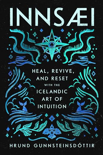 InnSaei: Heal, Revive and Reset with the Icelandic Art of Intuition