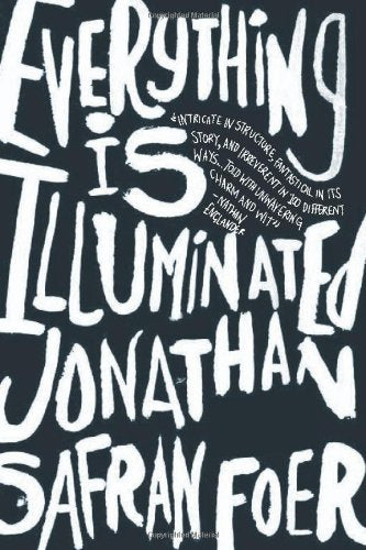 Everything Is Illuminated: A Novel