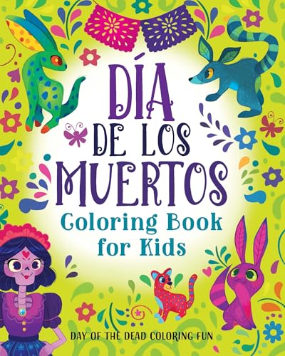 Día de los Muertos Coloring Book for Kids: Day of the Dead Coloring Fun