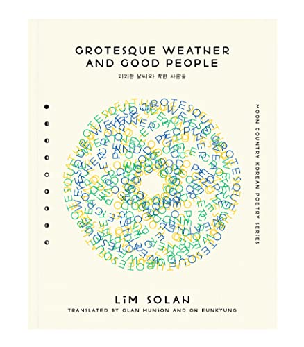 Grotesque Weather and Good People (The Moon Country Korean Poetry Series)