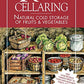 Root Cellaring: Natural Cold Storage of Fruits & Vegetables