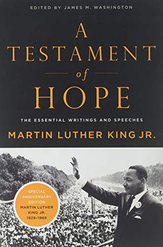 A Testament of Hope: The Essential Writings and Speeches of Martin Luther King, Jr.