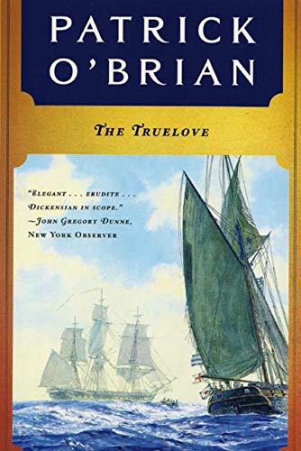 The Truelove (Aubrey / Maturin Novels, Vol. 15)