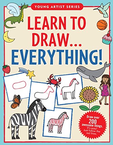 Learn to Draw Everything! (Young Artist) - Over 200 things to draw!