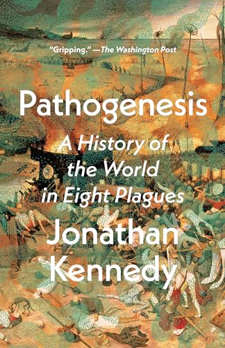 Pathogenesis: A History of the World in Eight Plagues