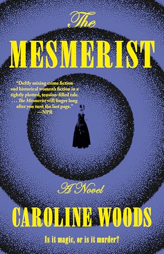 The Mesmerist: A Novel