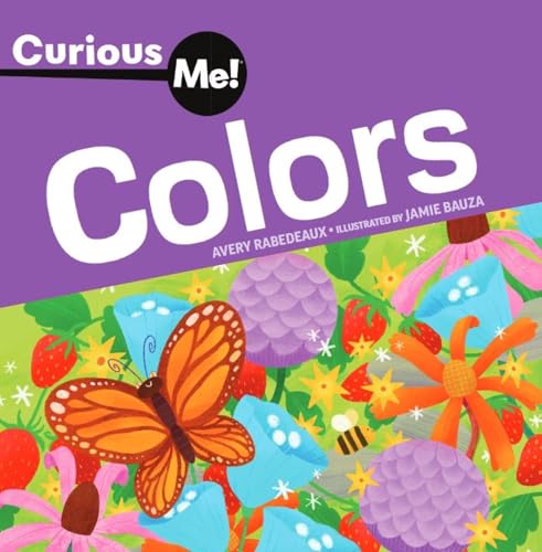 Curious Me!™ Colors (Curious Me!™ Board Books)