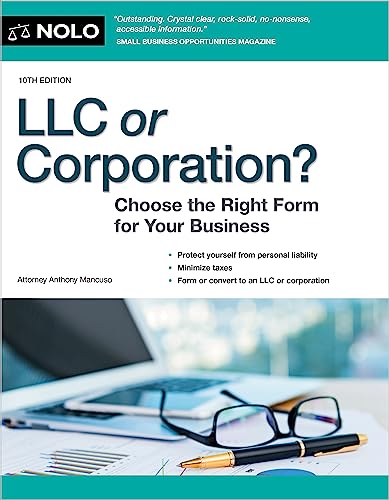 LLC or Corporation?: Choose the Right Form for Your Business
