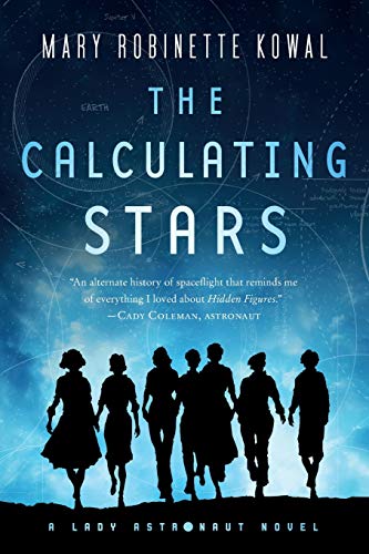 The Calculating Stars: A Lady Astronaut Novel