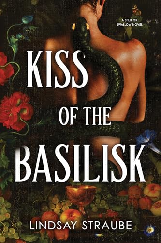 Kiss of the Basilisk (Standard Edition): A Split or Swallow Novel (Split or Swallow, 1)