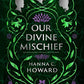 Our Divine Mischief (Blink)